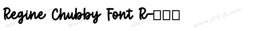 Regine Chubby Font R字体转换